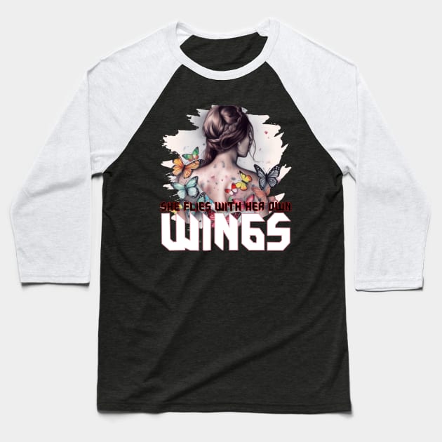 she flies with her own wings Baseball T-Shirt by Pixy Official